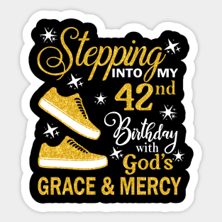 Stepping Into My 42nd Birthday With God's Grace & Mercy Bday Sticker